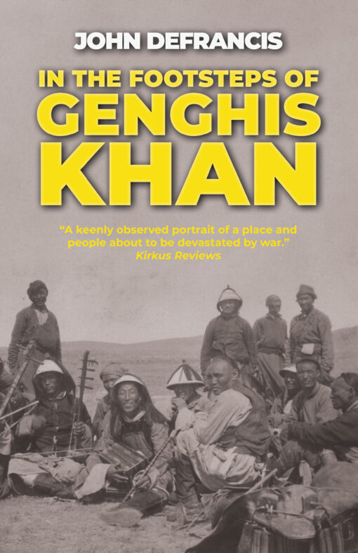 Cover of In the Footsteps of Genghis Khan, by John DeFrancis